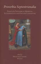 Proverbia Septentrionalia: Essays on Proverbs in Medieval Scandinavian and English Literature