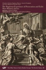 The Huguenot Experience of Persecution and Exile, 68: Three Women's Stories
