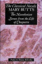 The Classical Novels: The Macedonian and Scenes from the Life of Cleopatra (Revised)