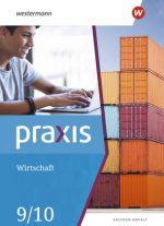 Praxis Wirtschaft 9 / 10. Schülerband. Sachsen-Anhalt