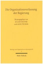 Die Organisationsverfassung der Regierung