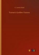 Turner's Golden Visions