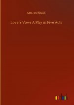 Lovers Vows A Play in Five Acts