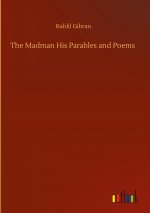 Madman His Parables and Poems