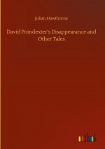 David Poindexter's Disappearance and Other Tales