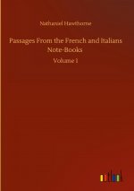 Passages From the French and Italians Note-Books