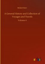 General History and Collection of Voyages and Travels