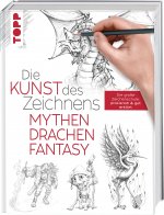 Die Kunst des Zeichnens - Mythen, Drachen, Fantasy