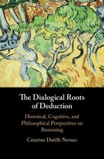 Dialogical Roots of Deduction