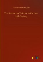 Advance of Science in the Last Half-Century