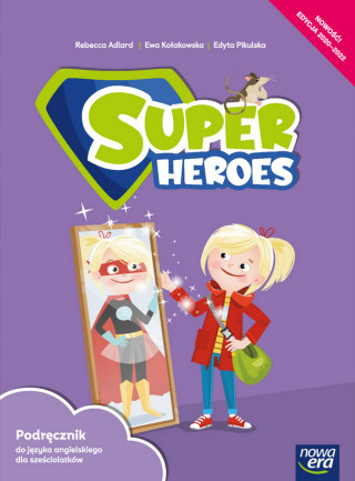 Super Heroes. Podręcznik do języka angielskiego dla sześciolatków. Klasa 0