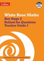 Key Stage 3 Maths Behind the Questions Teacher Guide 1