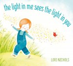 Light in Me Sees the Light in You