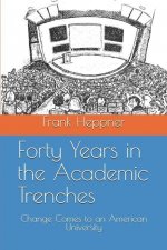 Forty Years in the Academic Trenches: Change Comes to an American University