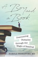 A Boy and a Book: Overcoming Obstacles through the Magic of Reading