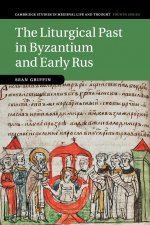 Liturgical Past in Byzantium and Early Rus