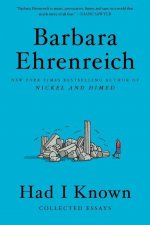 Had I Known: Collected Essays