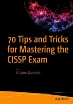 70 Tips and Tricks for Mastering the CISSP Exam