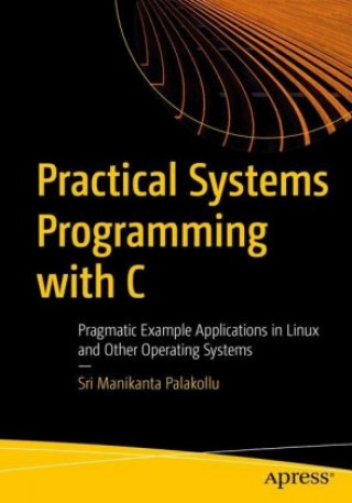Practical System Programming with C