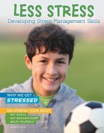 Less Stress: Developing Stress-Management Skills