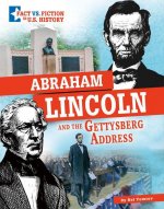 Abraham Lincoln and the Gettysburg Address: Separating Fact from Fiction