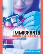 Immigrants Who Led the Way