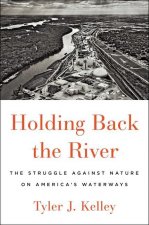 Holding Back the River