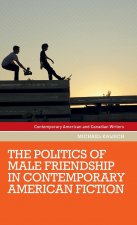 Politics of Male Friendship in Contemporary American Fiction