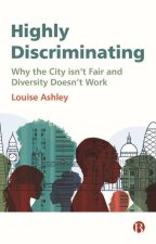 Highly Discriminating: Why the City Isn't Fair and Diversity Doesn't Work