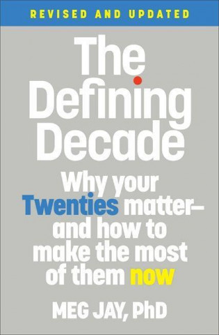 The Defining Decade (Revised)