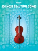 101 Most Beautiful Songs for Cello: For Cello
