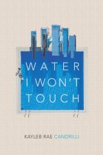 Water I Won't Touch