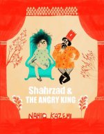 Shahrzad and the Angry King
