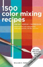 1,500 Color Mixing Recipes for Oil, Acrylic & Watercolor