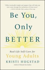 Be You, Only Better