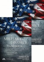 The Military Divorce Handbook: A Practical Guide to Representing Military Personnel and Their Families