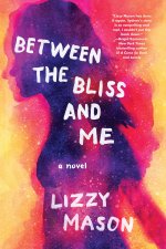 Between The Bliss And Me
