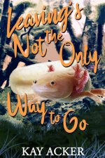 Leaving's Not the Only Way to Go