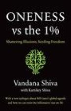 Oneness vs. the 1%: Shattering Illusions, Seeding Freedom