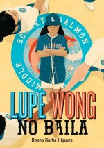 Lupe Wong No Baila: (Lupe Wong Won't Dance Spanish Edition)