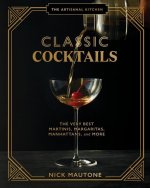 The Artisanal Kitchen: Classic Cocktails