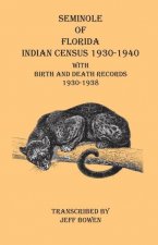 Seminole of Florida Indian Census 1930-1940 With Birth and Death Records 1930-1938