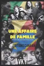 Une Affaire de famille: Histoire d'une domination franco-belge
