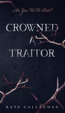 Crowned A Traitor
