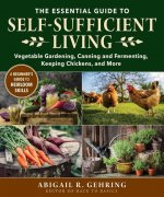 Essential Guide to Self-Sufficient Living