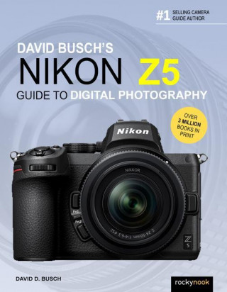 David Busch's Nikon Z5 Guide to Digital Photography