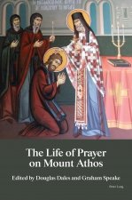 Life of Prayer on Mount Athos