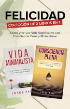 Felicidad. Coleccion de 2 libros en 1