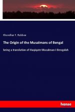 The Origin of the Musalmans of Bengal