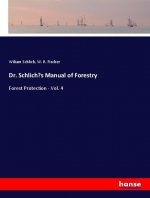 Dr. Schlich?s Manual of Forestry